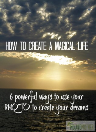 how to create a magical life