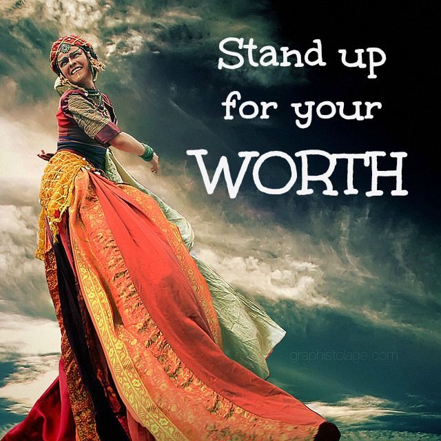 stand up for your worth